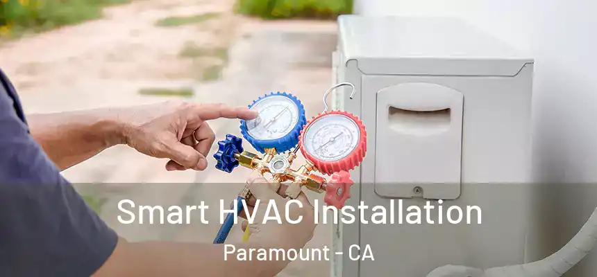  Smart HVAC Installation Paramount - CA